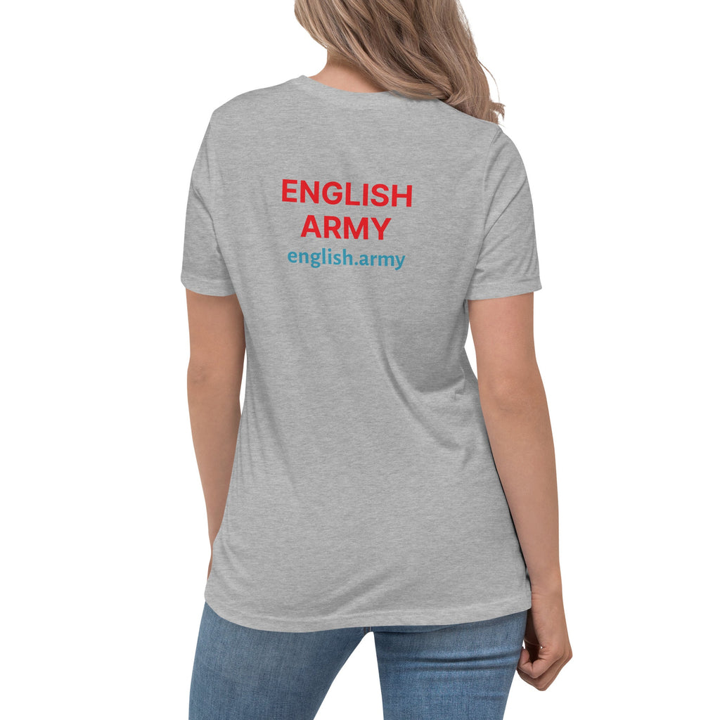 ENGLISH ARMY - Women's Relaxed T-Shirt