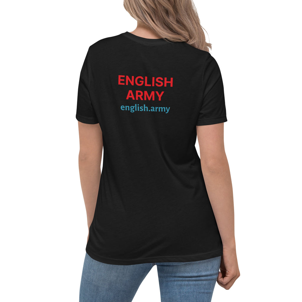 ENGLISH ARMY - Women's Relaxed T-Shirt
