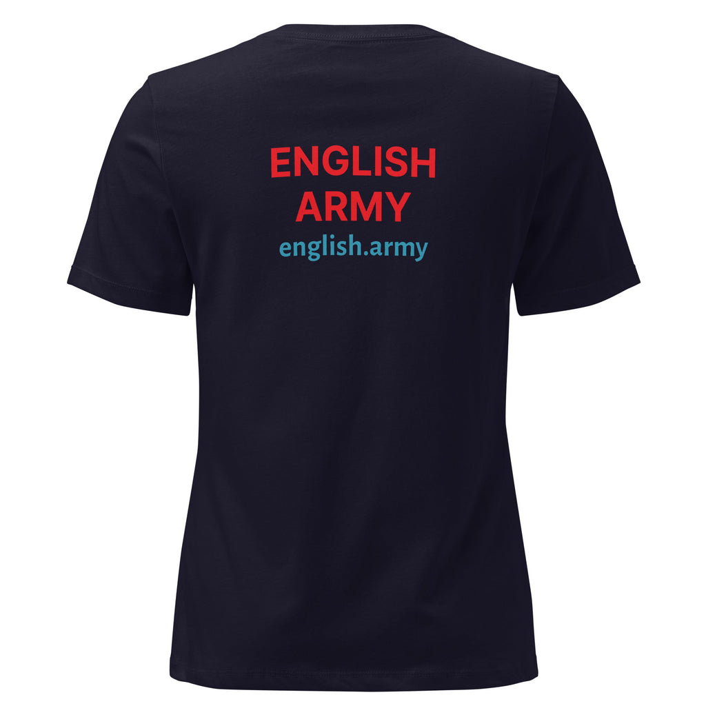 ENGLISH ARMY - Women's Relaxed T-Shirt