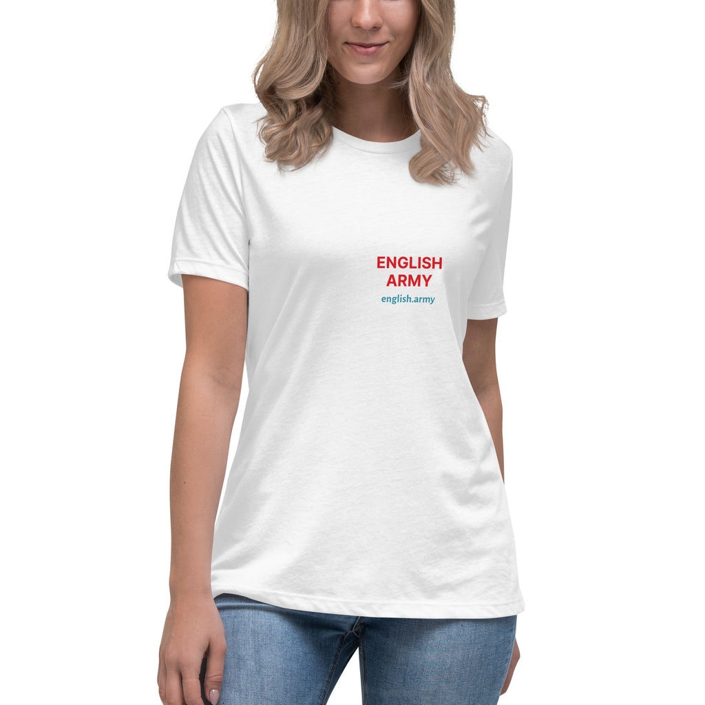 ENGLISH ARMY - Women's Relaxed T-Shirt